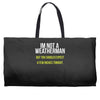 i am not a weatherman but you should expect a few inches funny Weekender Totes