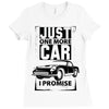 Just One More Car I Promise Ladies Fitted T-Shirt