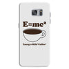 M=Mc2 Energy=Milk X Coffee Samsung Galaxy S7