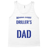 Behind Every Great Driller's Daughters Is A Truly Amazing Dad Tank Top