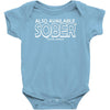 also available sober excludes weekends Baby Onesie