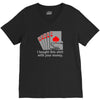 i bought this shirt with your money V-Neck Tee