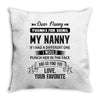 Dear Nanny, Love, Your Favorite Throw Pillow