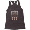coffee coffee coffee Racerback Tank
