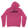 believe Unisex Hoodie