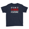 it's not a bug Youth Tee