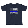 I Don't Kneel Toddler T-shirt