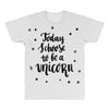 today i choose to be a unicorn All Over Men's T-shirt