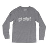 got coffee Long Sleeve Shirts