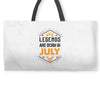 Legends are born in July Weekender Totes
