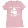 it's my duty to please that booty funny Ladies Fitted T-Shirt