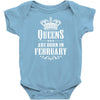 Queens Are Born In February Infant Clothing