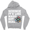Science It's Like Magic But Real Zipper Hoodie