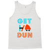 GET DUN Tank Top