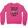 This Is What Trans Looks Like Crewneck Sweatshirt