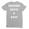 weekends coffe and dogs white back Ladies Fitted T-Shirt
