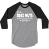 vote deez nuts for president 2016 funny 3/4 Sleeve Shirt