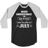 never underestimate an old man who was born in july 3/4 Sleeve Shirt