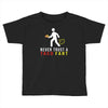 i never trust taco fart Toddler T-shirt