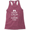 keep calm and game on Racerback Tank