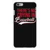 there's no crying in baseball iPhone 6 Plus/6s Plus Case