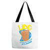 log it's better than bad it's good Tote Bags