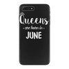 queens are born in june. iPhone 7 Plus Case