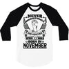 Never Underestimate Dog Rescuer Who Was Born November 3/4 Sleeve Shirt