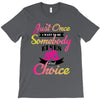 just once i want to be somebody elses fi̇rst choice T-Shirt