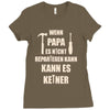 wenn papa wer dann Ladies Fitted T-Shirt