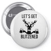 let's get blitzened Pin-back button