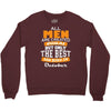 all men are created equal but only the best are born in october Crewneck Sweatshirt