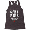 Girl Power Future Is Female Racerback Tank