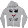 i could give up wine Zipper Hoodie