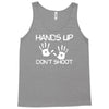 hands up don't shoot Tank Top