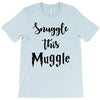 Snuggle this Muggle T-Shirt