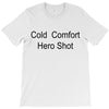 cold comfort T-Shirt