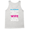 My Husband Has The Most Awesome Wife In The World Tank Top
