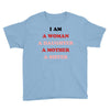 i Am A Woman A Daughter A Mother A Sister Youth Tee