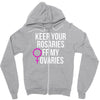 keep your rosaries off my ovaries Zipper Hoodie