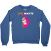 She Wants D - Dunkin Donuts Crewneck Sweatshirt