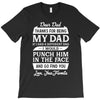 Dear Dad Thanks for Being My Dad T-Shirt