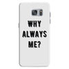 why always me Samsung Galaxy S7