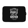 My Favorite People Call Me Sister Laptop sleeve