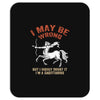 i may be wrong but i highly doubt it i'm a sagittarius Mousepad