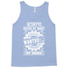 Scorpio Hated By Many Wanted By Plenty Tank Top