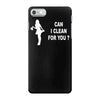 can i clean for you iPhone 7 Case