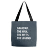 grandad the man the myth the legend Tote Bags