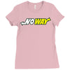 no way Ladies Fitted T-Shirt