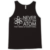 science tshirt never trust an atom Tank Top